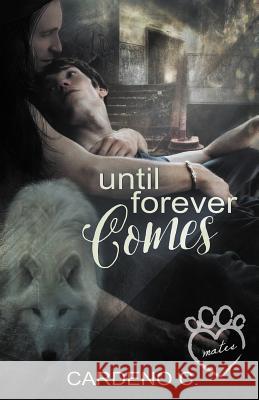 Until Forever Comes Cardeno C 9781942184386 Romance Authors, LLC