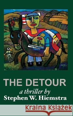 The Detour: A Thriller Stephen W Hiemstra   9781942199496