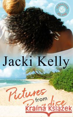 Pictures From Paradise Kelly, Jacki 9781942202233 Yobachi Publishing