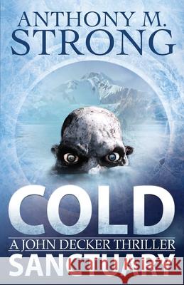 Cold Sanctuary Anthony M. Strong 9781942207054