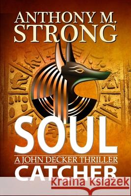 Soul Catcher Anthony M. Strong 9781942207078