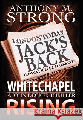 Whitechapel Rising Anthony Strong 9781942207146 West Street Publishing