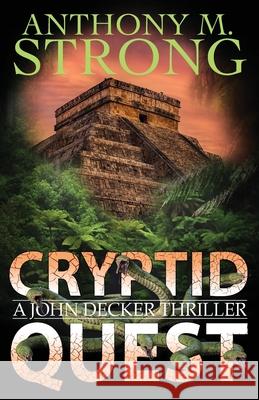 Cryptid Quest Anthony M. Strong 9781942207207