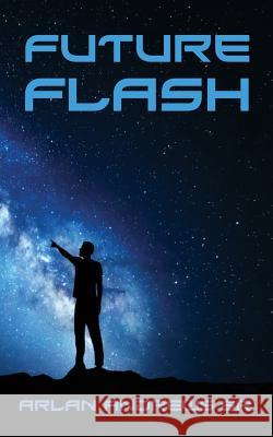 Future Flash Arlan Andrews 9781942212553 Hydra Publications
