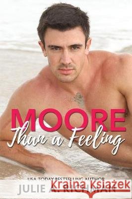 Moore than a Feeling Richman, Julie a. 9781942215875