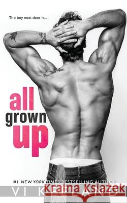 All Grown Up VI Keeland 9781942215967 C. Scott Publishing Corp