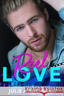 Reel Love Julie a. Richman 9781942215981