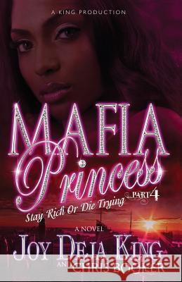 Mafia Princess Part 4 Stay Rich or Die Trying Joy Deja King 9781942217404 King Productions