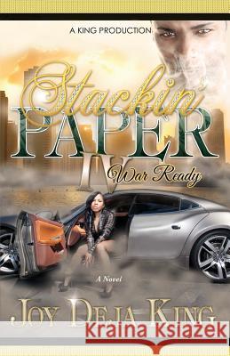 Stackin' Paper Part 4...War Ready Joy Deja King 9781942217428