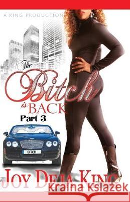 The Bitch Is Back Joy Deja King 9781942217527 King Productions