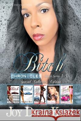 Bitch Chronicles Joy Deja King 9781942217824 King Productions