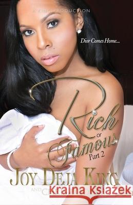 Rich Or Famous Part 2...Dior Comes Home Joy Deja King 9781942217848 King Productions