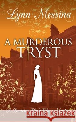 A Murderous Tryst Lynn Messina 9781942218838