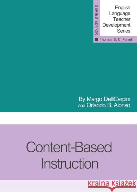 Content-Based Instruction M. DelliCarpini   9781942223115 Teachers of English to Speakers of Other Lang