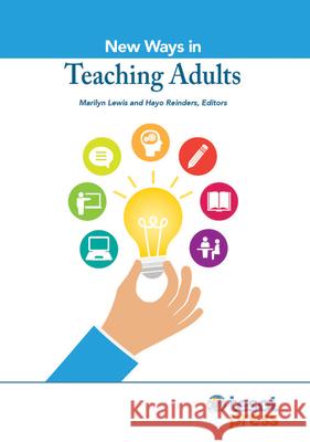 New Ways in Teaching Adults, Revised Lewis, Marilyn 9781942223344 Teachers of English to Speakers of Other Lang