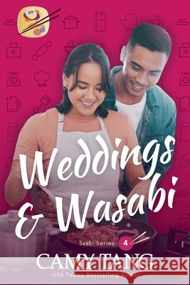 Weddings and Wasabi Camy Tang 9781942225454 Camy Tang