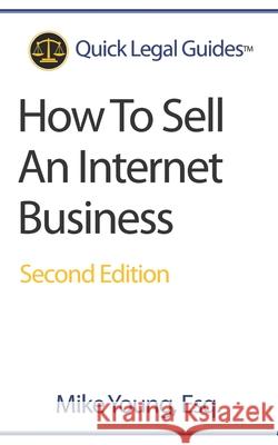 How To Sell An Internet Business Mike Youn 9781942226031 Internet Attorneys Association LLC