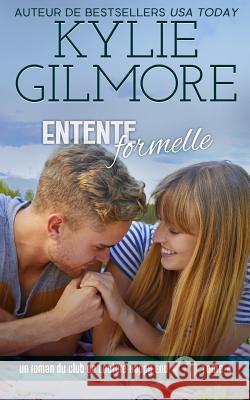 Entente formelle Kylie Gilmore 9781942238553 Extra Fancy Books