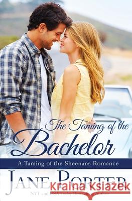 The Taming of the Bachelor Jane Porter 9781942240846