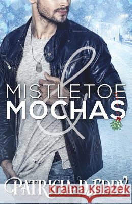 Mistletoe and Mochas Patricia D. Eddy Clare C. Marshall Melody Barber 9781942258018 Pagecurl Publishing