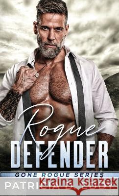 Rogue Defender Patricia D Eddy   9781942258537 Pagecurl Publishing