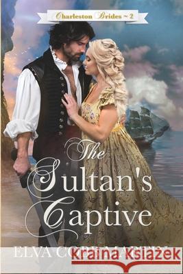 The Sultan's Captive Elva Cobb Martin 9781942265504 Wild Heart Books