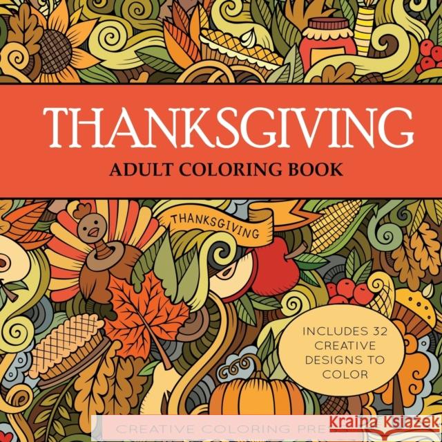 Thanksgiving Adult Coloring Book Creative Coloring 9781942268451 Creative Coloring