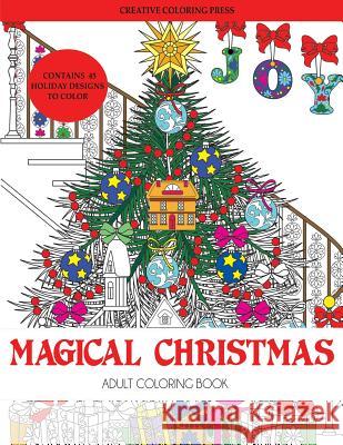 Magical Christmas Adult Coloring Book Creative Coloring 9781942268529 Creative Coloring Press