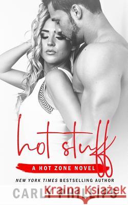 Hot Stuff Carly Phillips 9781942288244 Cp Publishing