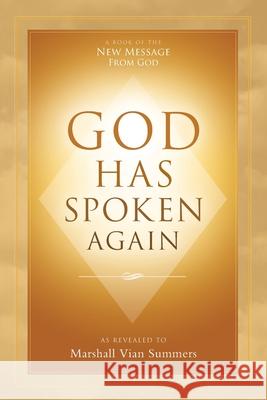 God Has Spoken Again Marshall Vian Summers 9781942293002 New Knowledge Library
