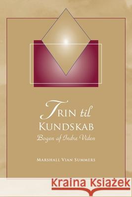 Trin til Kundskab (Steps to Knowledge - Danish Edition): Bogen af Indre Viden Marshall Vian Summers Darlene Mitchell 9781942293750 New Knowledge Library