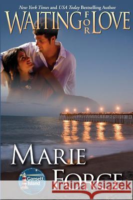Waiting for Love (Gansett Island Series, Book 8) Marie Force 9781942295235 Everafter Romance