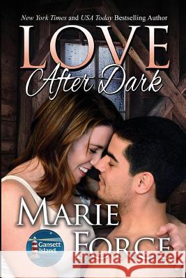 Love After Dark: Gansett Island Series, Book 13 Marie Force 9781942295358 Htjb Inc. Powered by Everafter