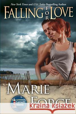 Falling for Love: Gansett Island Series, Book 4 Marie Force 9781942295457 Htjb, Inc. Powered by Everafter Romance