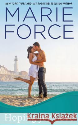 Hoping for Love, Gansett Island Series, Book 5 Marie Force 9781942295853 Htjb, Inc. Powered by Everafter Romance