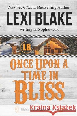 Once Upon a Time in Bliss Sophie Oak Lexi Blake 9781942297185 Dlz Entertainment