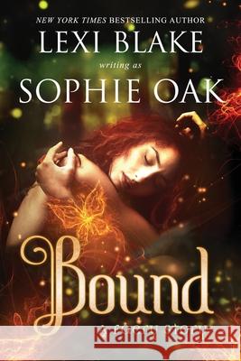 Bound Sophie Oak Lexi Blake 9781942297260 Dlz Entertainment