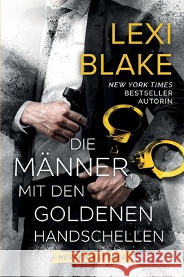 Die Männer mit den Goldenen Handschellen Buschmann, Anna 9781942297390 Dlz Entertainment, LLC