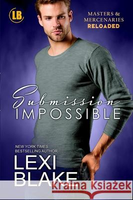 Submission Impossible Lexi Blake 9781942297437 Dlz Entertainment