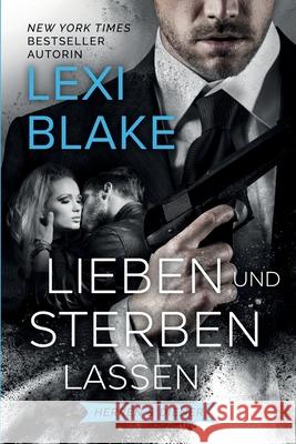 Lieben und Sterben Lassen Lexi Blake, Anna Buschmann 9781942297666 Dlz Entertainment