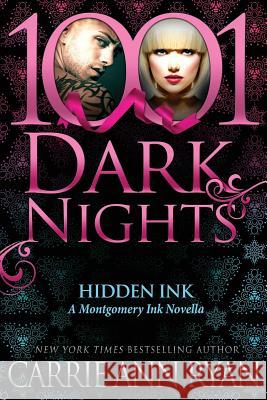 Hidden Ink: A Montgomery Ink Novella Carrie Ann Ryan 9781942299004 Evil Eye Concepts, Incorporated