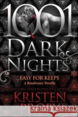 Easy For Keeps: A Boudreaux Novella Proby, Kristen 9781942299134