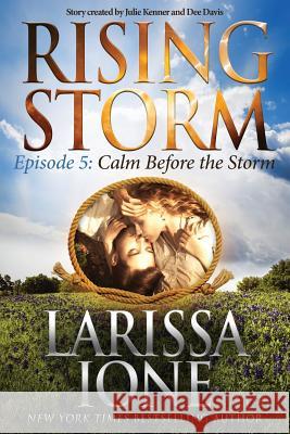 Calm Before the Storm, Episode 5 Larissa Ione Julie Kenner Dee Davis 9781942299189 Evil Eye Concepts, Incorporated