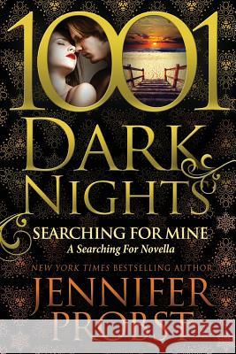 Searching for Mine: A Searching For Novella Probst, Jennifer 9781942299233