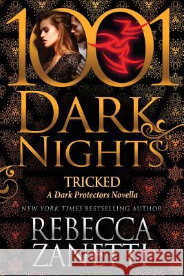 Tricked: A Dark Protectors Novella Rebecca Zanetti 9781942299431 Evil Eye Concepts, Incorporated