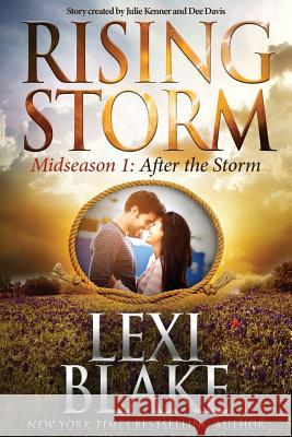 After the Storm: Midseason Episode 1 Lexi Blake Julie Kenner Dee Davis 9781942299653 Evil Eye Concepts, Incorporated