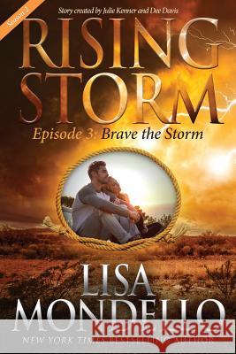 Brave the Storm, Season 2, Episode 3 Lisa Mondello Julie Kenner Dee Davis 9781942299950