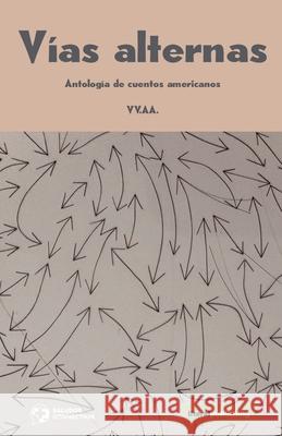 V?as alternas. Antolog?a de cuentos americanos VV Aa 9781942307600 Literal Publishing