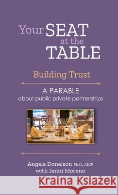 Your SEAT at the TABLE Donelson, Angela, Moreno, Jenni 9781942308683