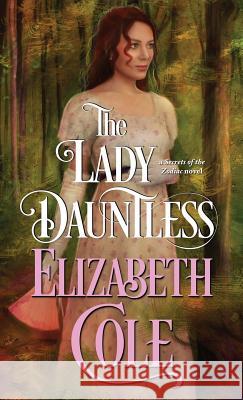 The Lady Dauntless Elizabeth Cole 9781942316053 Skyspark Books